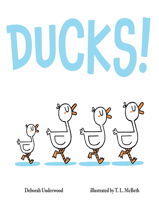 Title details for Ducks! by Deborah Underwood - Wait list